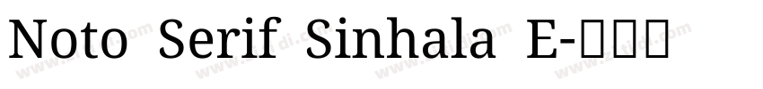 Noto Serif Sinhala E字体转换